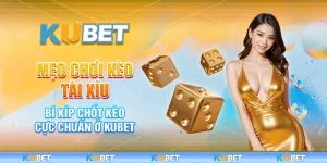 Mẹo Chơi Kèo Tài Xỉu